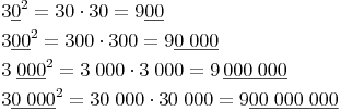 \begin{align} & 3\underline{0}^2 = 30 \cdot 30 = 9\underline{00} \\ & 3\underline{00}^2 = 300 \cdot 300 = 9\underline{0\;000} \\ & 3\;\underline{000}^2 = 3\;000 \cdot 3\;000 = 9\,\underline{000\;000} \\ & 3\underline{0\;000}^2 = 30\;000 \cdot 30\;000 = 9\underline{00\;000\;000} \\ \end{align}
