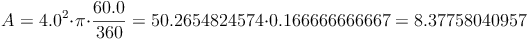 A = 4.0^2 \cdot \pi \cdot \frac{60.0}{360} = 50.2654824574 \cdot 0.166666666667 = 8.37758040957