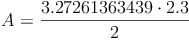 A = \frac{3.27261363439 \cdot 2.3}{2}