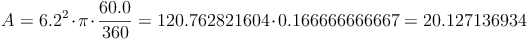 A = 6.2^2 \cdot \pi \cdot \frac{60.0}{360} = 120.762821604 \cdot 0.166666666667 = 20.127136934