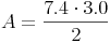 A = \frac{7.4 \cdot 3.0}{2}