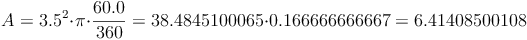 A = 3.5^2 \cdot \pi \cdot \frac{60.0}{360} = 38.4845100065 \cdot 0.166666666667 = 6.41408500108