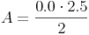 A = \frac{0.0 \cdot 2.5}{2}